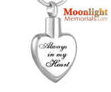 Always in my Heart Engraved Urn Cremation Pendant Ash Holder Memorial Necklace