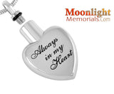 Always in my Heart Engraved Urn Cremation Pendant Ash Holder Memorial Necklace