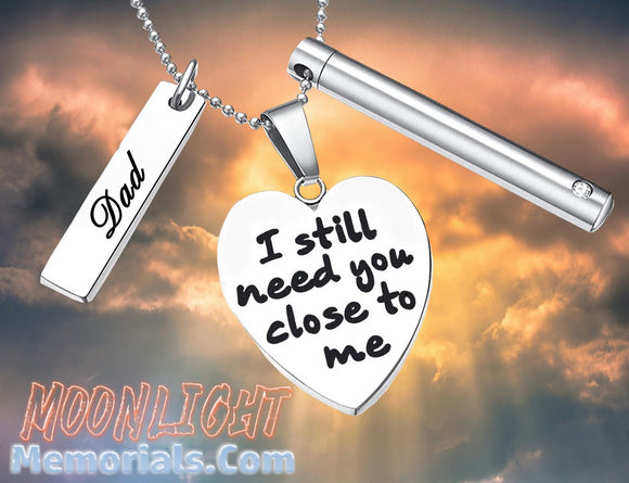 I still need you close to me Dad Heart Engraved Charms Urn Cremation Necklace